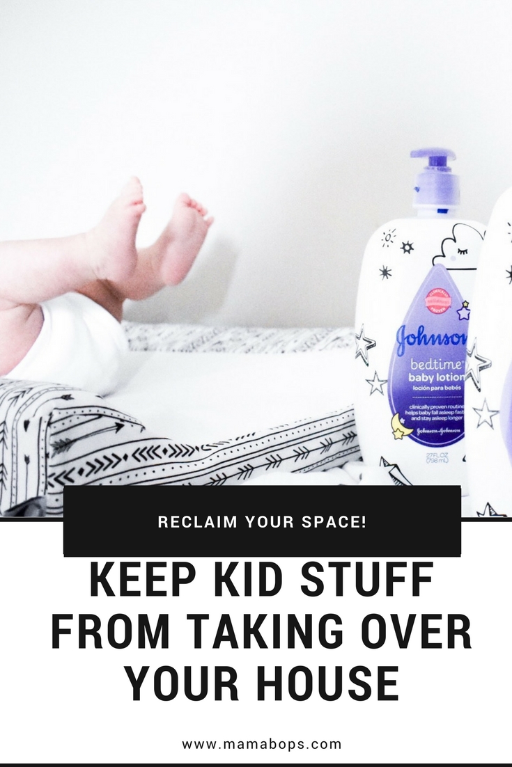 Keep Kid Stuff from Taking Over Your House