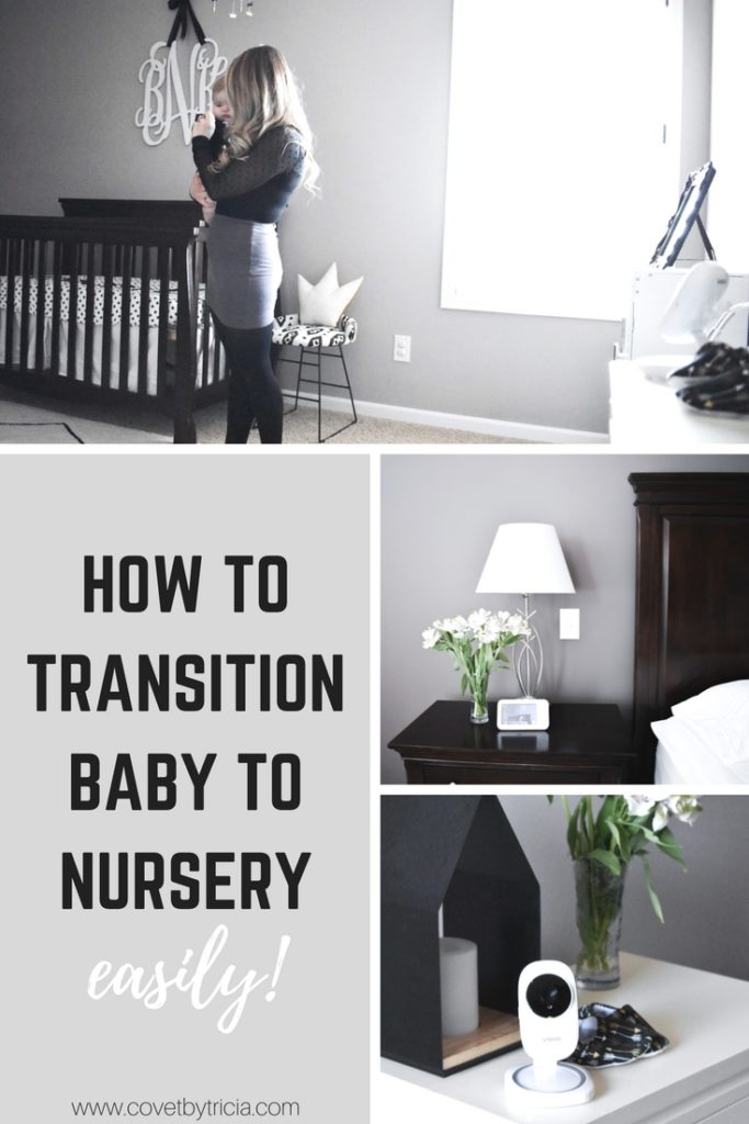 How to Transition Baby to Nursery • COVET by tricia