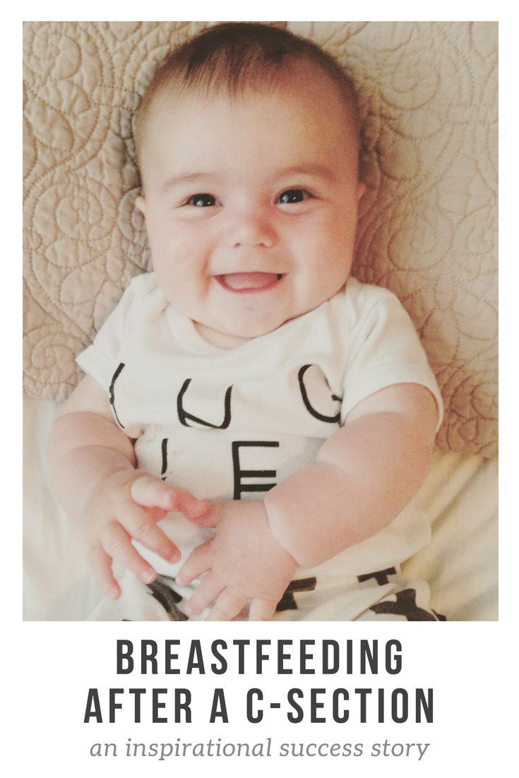 Breastfeeding After C-Section Success Stories - One breastfeeding mom shares her success story breastfeeding after a c-section. Breastfeeding after an emergency c-section is great for mom and baby, but getting started can be rough. Here's how we worked hard to have a breastfeeding after c-section success story despite unsupportive providers and family members. #Breastfeeding #BreastIsBest #Breastfed