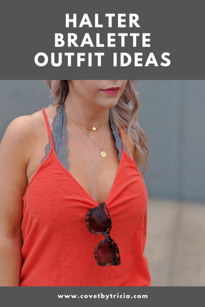 Halter Bralette Outfit Ideas: Halter bralette outfits perfect for all seasons! Fashion blogger Tricia Nibarger of COVET by tricia showcases halter bralette outfit ideas for spring, summer, fall, and winter. Cute halter bralette outfits, what to wear with a halter bralette. #liketkit #bralette #womensfashion