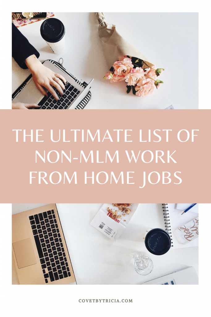 The Ultimate List of Non-MLM Work from Home Jobs: Whether you want to start your own business or find a work-from-home job with an established company, there's an opportunity for practically everyone to work from home on this list! Here's the Ultimate List of Work From Home Jobs that are Not MLM. #wfh #wahm #sahm