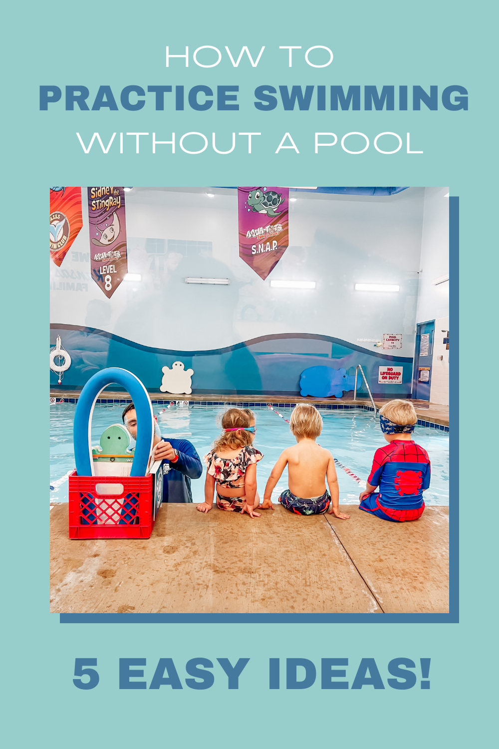 5 Ways to Practice Swimming Without a Pool - Keep your little swimmer's skills strong without a pool with these 5 ways to practice swimming without a pool. Great for helping your kids practice in between swim lessons! #swimlessons #swimming #swim #kidsswimming 